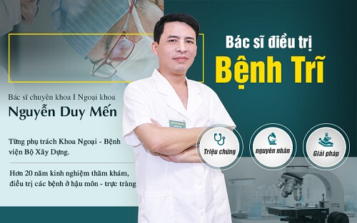 Bác sĩ điều trị trĩ hiệu quả Hà Nội - Bác sĩ Nguyễn Duy Mến