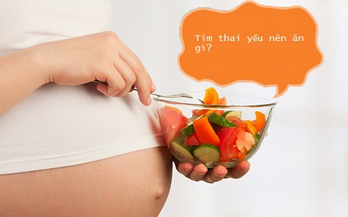 Tim thai yếu nên ăn gì?