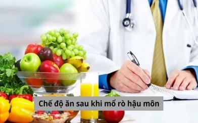 Chế độ ăn uống sau khi mổ rò hậu môn: Nên ăn gì, kiêng gì để mau lành?