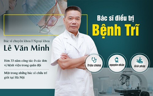 Bác sĩ điều trị bệnh trĩ chất lượng Hà Nội – Bác sĩ Lê Văn Minh